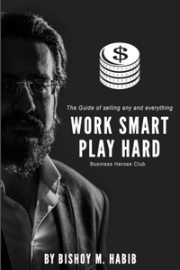 Work Smart Play Hard