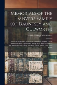 Memorials of the Danvers Family (of Dauntsey and Culworth)