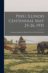 Peru, Illinois Centennial May 25-26, 1935