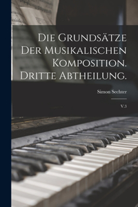 Grundsätze der musikalischen Komposition. Dritte Abtheilung.