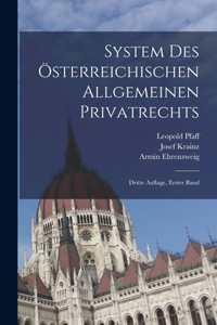 System des Österreichischen Allgemeinen Privatrechts: Dritte Auflage, erster Band