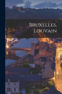 Bruxelles, Louvain