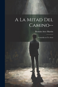 A la mitad del camino--