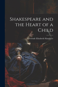 Shakespeare and the Heart of a Child