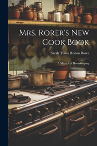 Mrs. Rorer's New Cook Book