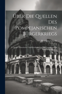 Über Die Quellen Des Pompejanischen Bürgerkriegs