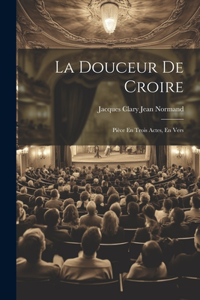 Douceur De Croire