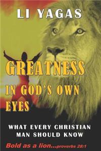 Greatness in God's own eyes