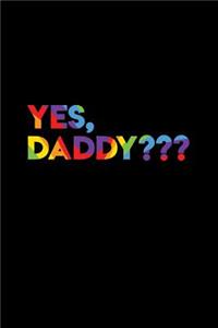 Yes Daddy