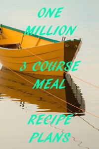 One Million 3 Course Meal Recipe Plans