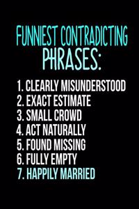 Funniest Contradicting Phrases
