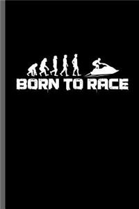 Born to race