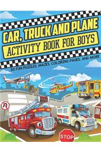 Car, Truck and Plane Activity Book for Boys