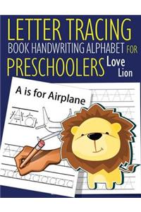 Letter Tracing Book Handwriting Alphabet for Preschoolers Love Lion