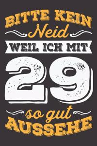 Bitte Kein Neid Weil Ich Mit 29 So Gut Aussehe