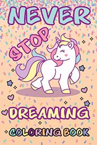 Never Stop Dreaming Coloring Book