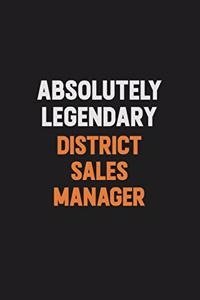 Absolutely Legendary District Sales Manager