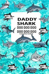 DADDY SHARK Composition Notebook
