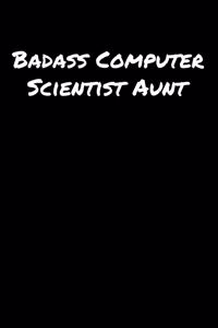 Badass Computer Scientist Aunt