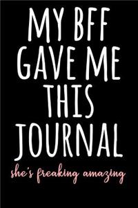 My BFF Gave Me This Journal She's Freakin Amazing