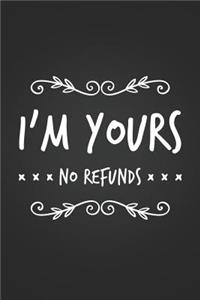 I'm Yours, No Refunds