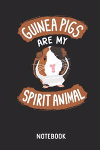 Guinea Pigs Are My Spirit Animal - Notebook