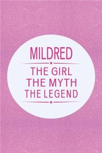 Mildred the Girl the Myth the Legend