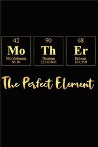 Mother the Perfect Element