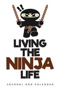 Living the Ninja Life