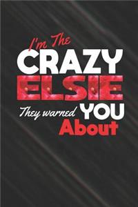 I'm The Crazy Elsie They Warned You About