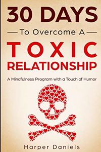 30 Days to Overcome a Toxic Relationship