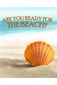 Are You Ready For The Beach - 18 Month Weekly Planner