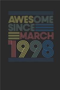 Awesome Since March 1998: Small Lined Notebook - Happy Birthday Gift or Happy Anniversary Gift Idea