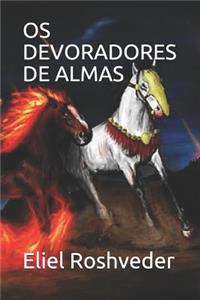 OS Devoradores de Almas