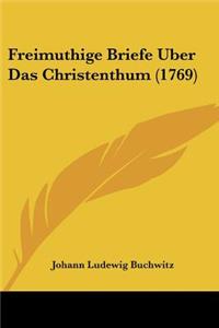 Freimuthige Briefe Uber Das Christenthum (1769)