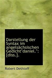 Darstellung Der Syntax Im Angels Chsischen Gedichtdaniel.: [Diss.].