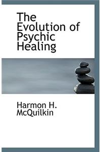 The Evolution of Psychic Healing