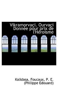 Vikramorva I. Ourva I Donn E Pour Prix de L'h Roisme