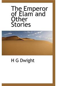 The Emperor of Elam and Other Stories