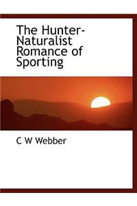The Hunter-Naturalist Romance of Sporting
