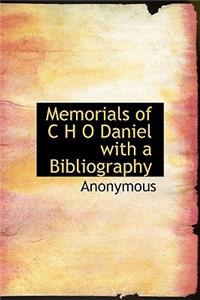 Memorials of C H O Daniel with a Bibliography