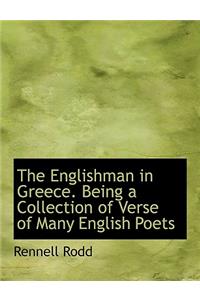 The Englishman in Greece. Being a Collection of Verse of Many English Poets