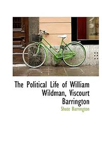 The Political Life of William Wildman, Viscourt Barrington
