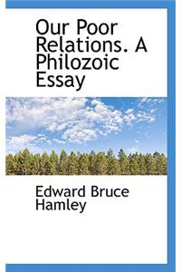 Our Poor Relations. a Philozoic Essay