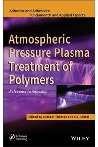 Atmospheric Pressure Plasma Treatment of Polymers