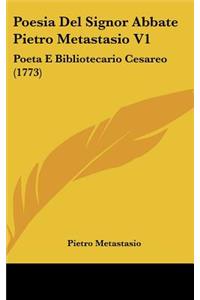 Poesia Del Signor Abbate Pietro Metastasio V1