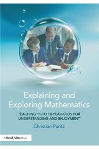 Explaining and Exploring Mathematics