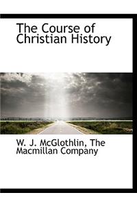 The Course of Christian History