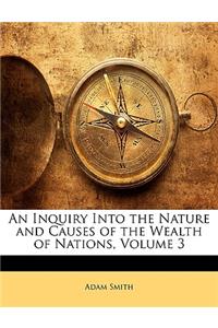 Inquiry Into the Nature and Causes of the Wealth of Nations, Volume 3