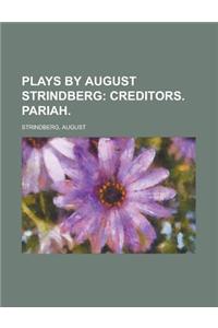 Plays by August Strindberg; Creditors. Pariah.